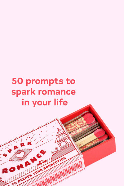 Spark Romance: 50 Ways to Deepen Your Connection Chronicle Books