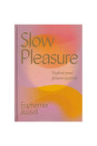 Slow Pleasure Chronicle Books