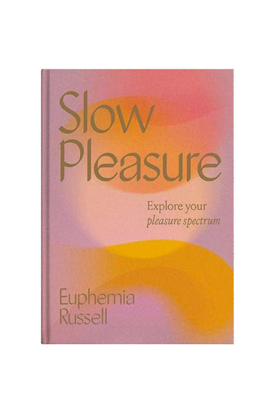 Slow Pleasure Chronicle Books